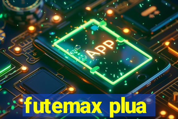 futemax plua